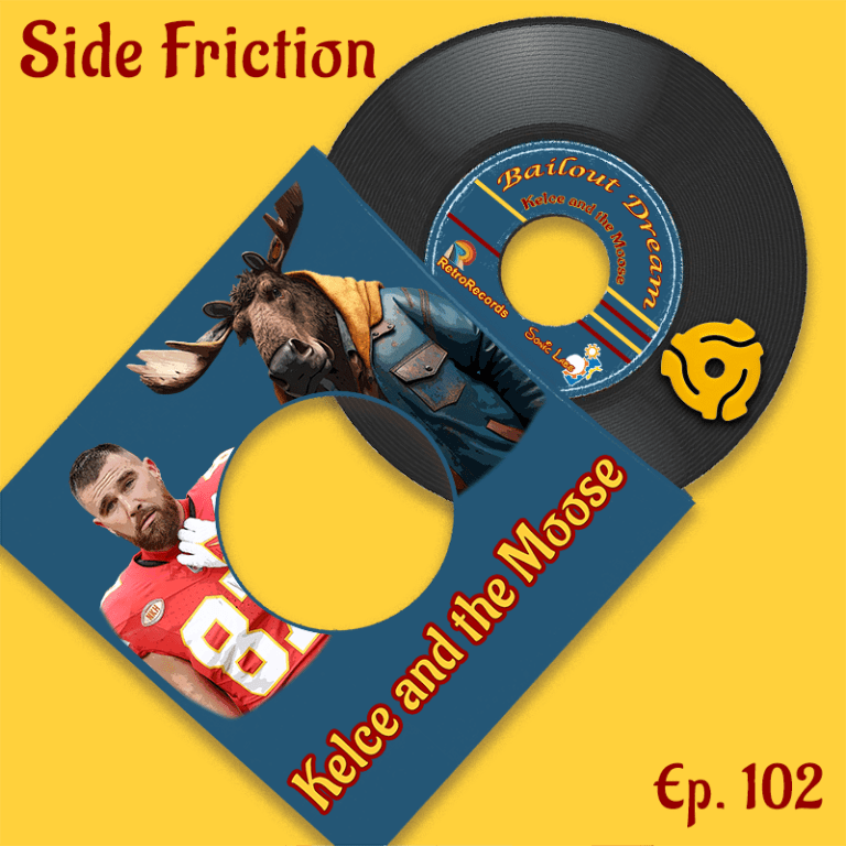 Episode 102 – Kelce and the Moose