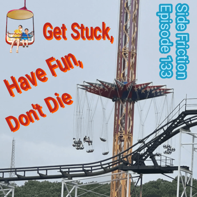 Episode 133 – Get Stuck, Have Fun, Don’t Die