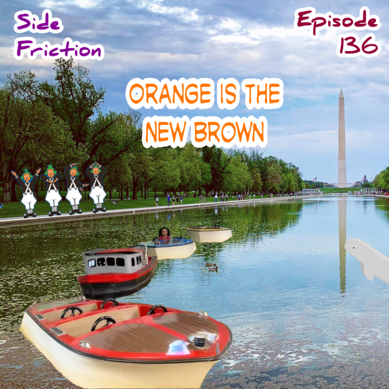 Episode 136 – Orange is the New Brown